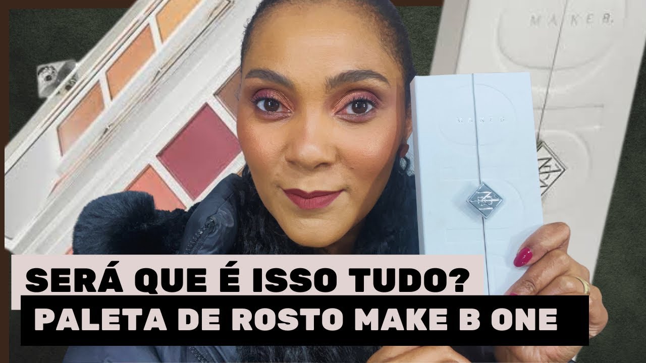 Testando paleta MAKE B ONE de ROSTO da O BOTICÁRIO