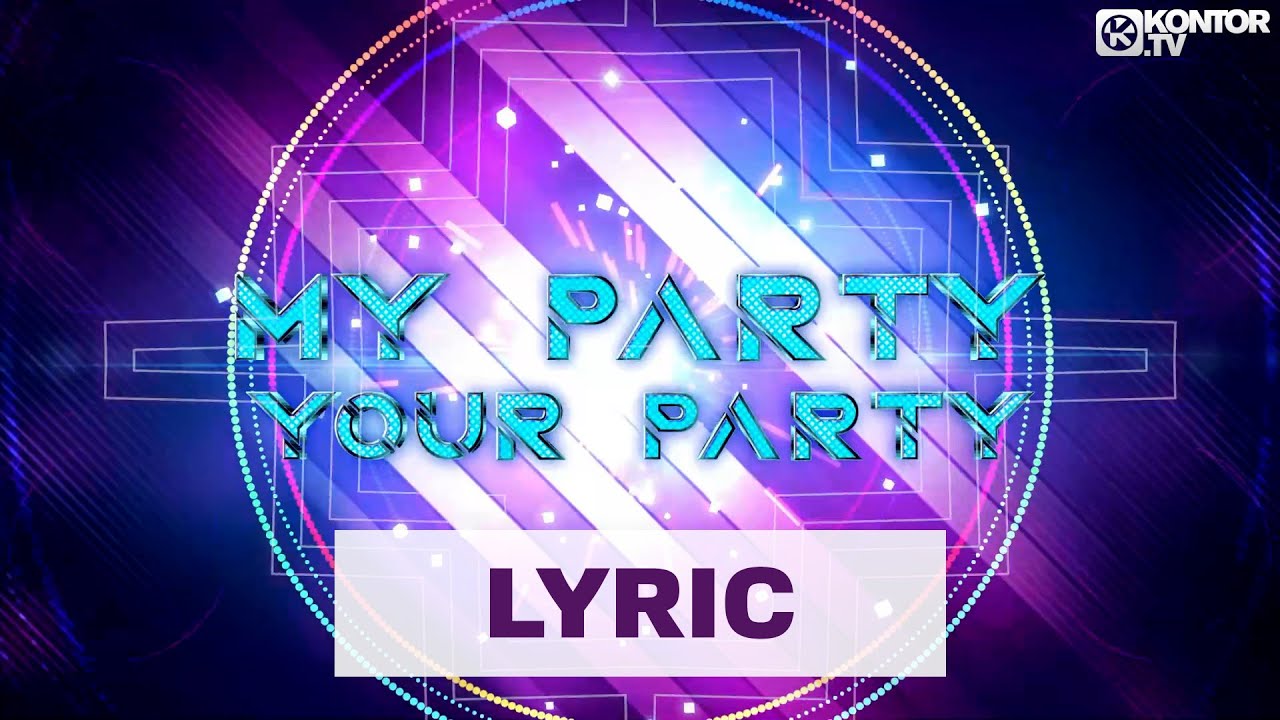 KYANU, DJane HouseKat, Darius & Finlay - My Party (Official Lyric Video)