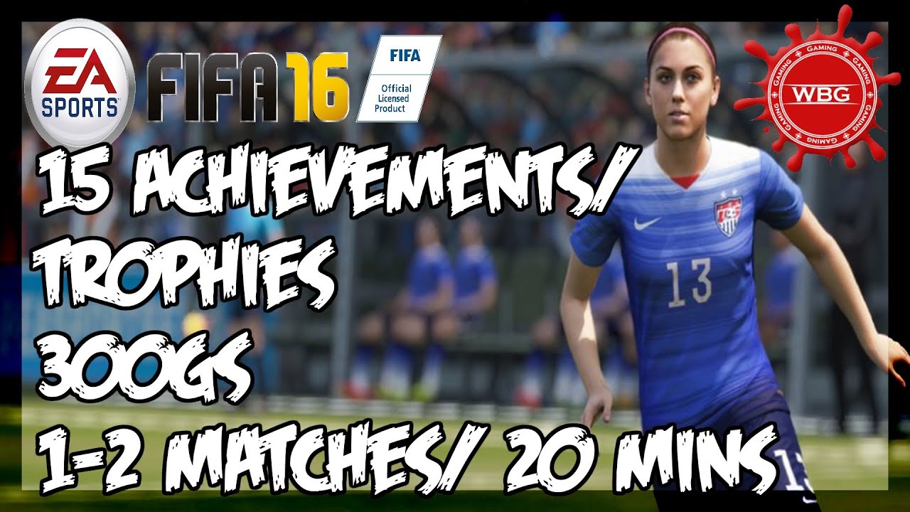 FIFA 16 - EASY 15 Achievement/Trophy Guide | 300GS IN 20 MINUTES OR 1-2 MATCHES