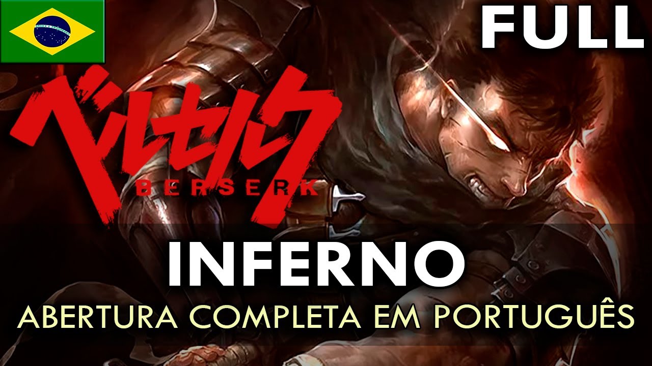 BERSERK - Abertura Completa em Portugu&ecirc;s (Inferno) || MigMusic