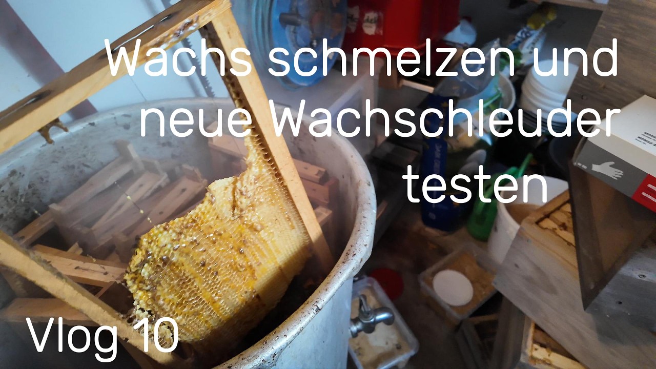 Vlog 10 - Wachs schmelzen und neue Wachsschleuder testen
