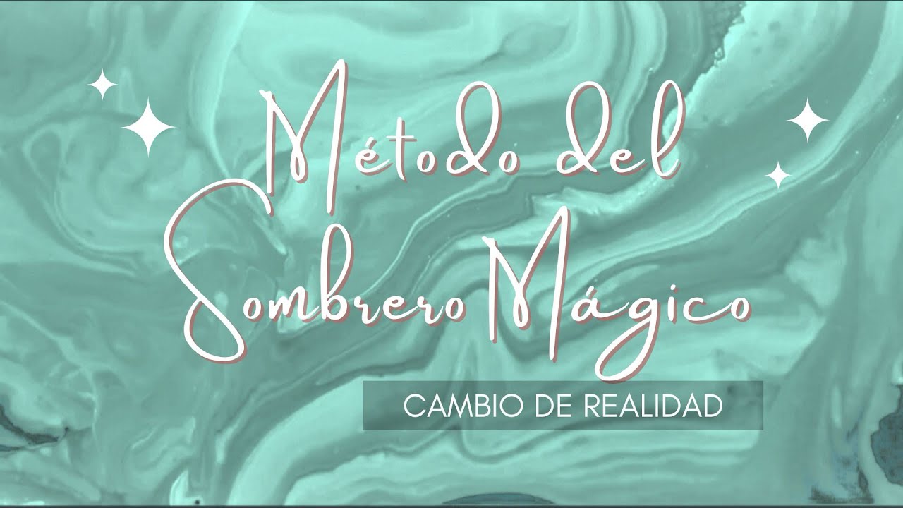Método Shifting del Sombrero Mágico 