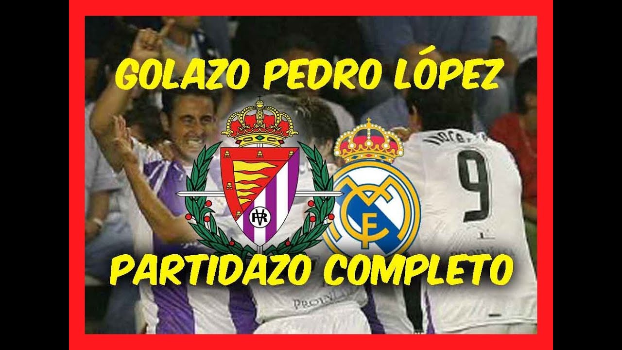 🎥 PARTIDO COMPLETO || REAL VALLADOLID - Real Madrid || 💜 Golazo de Pedro López || 2007/08