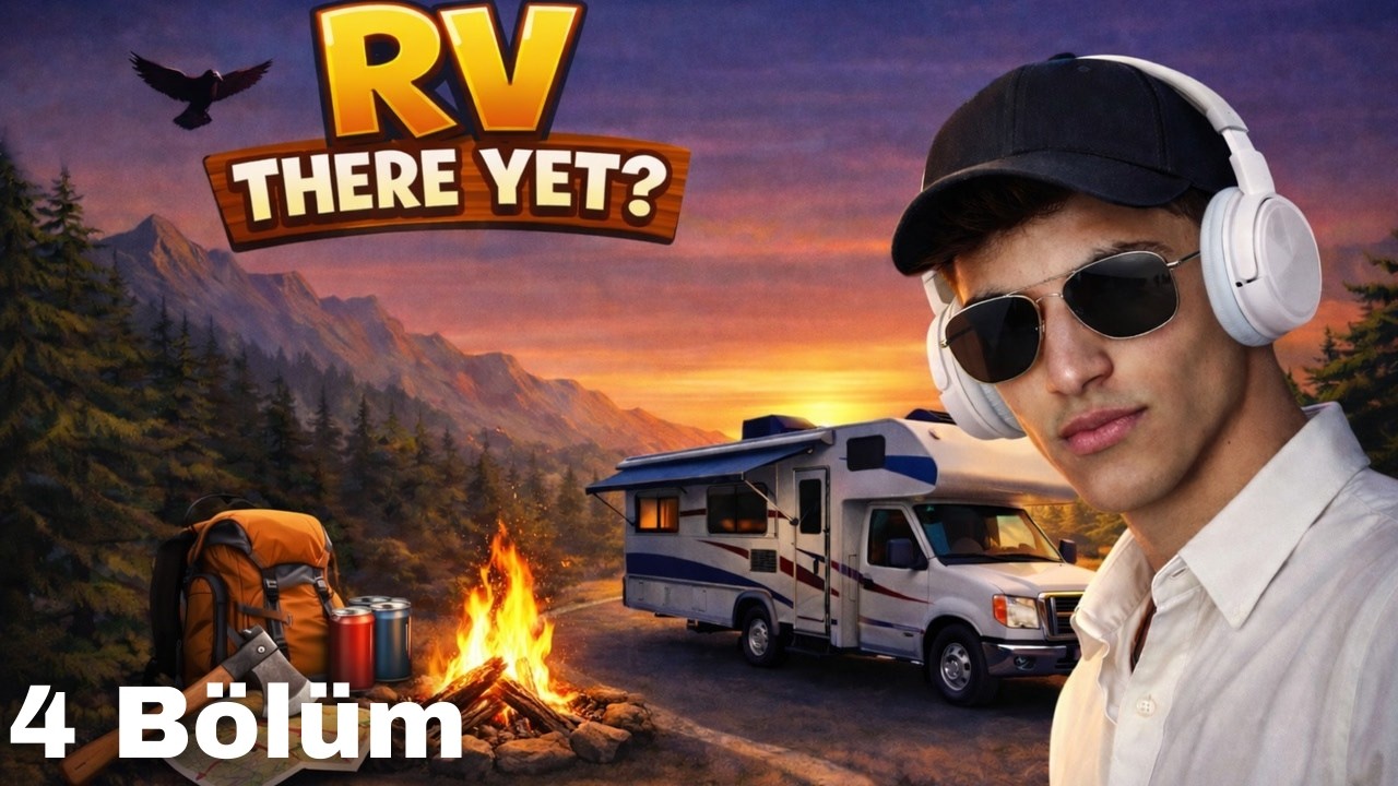 Yeni Bölge, Yeni Riskler! | RV There Yet | 4. Bölüm