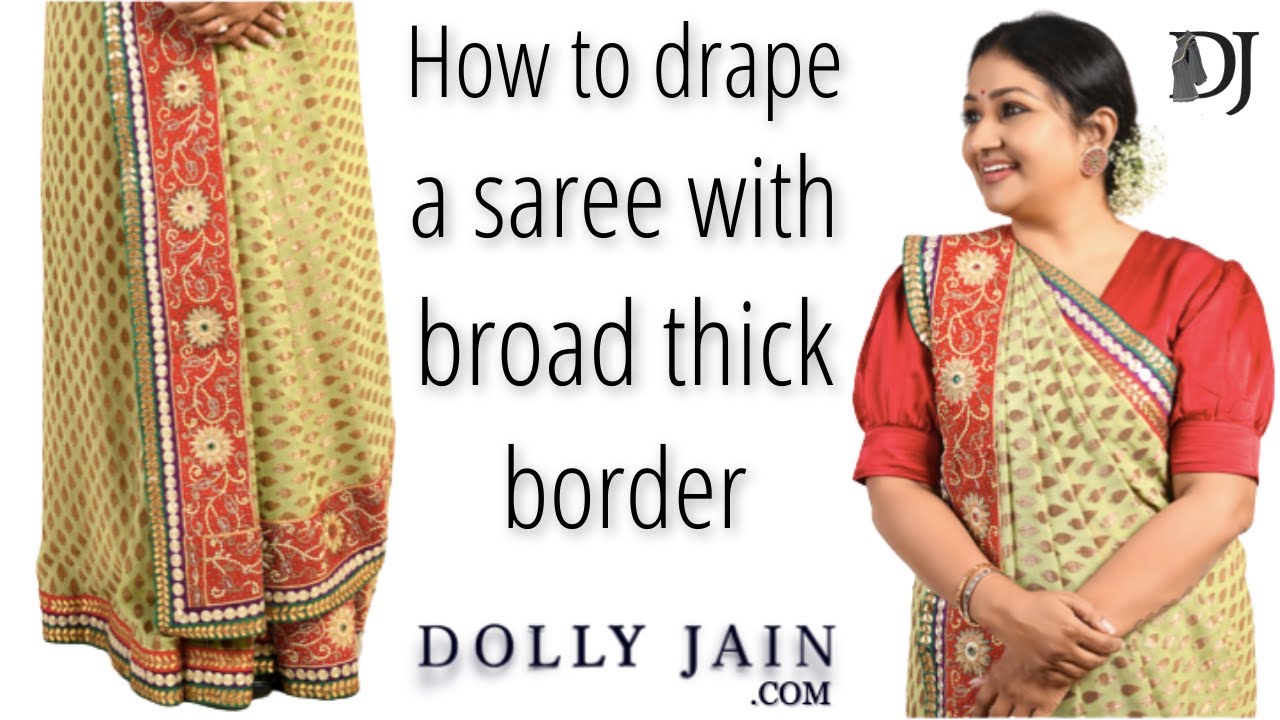 How to : Drape a Saree with Broad Thick Border | Dolly Jain Saree Draping