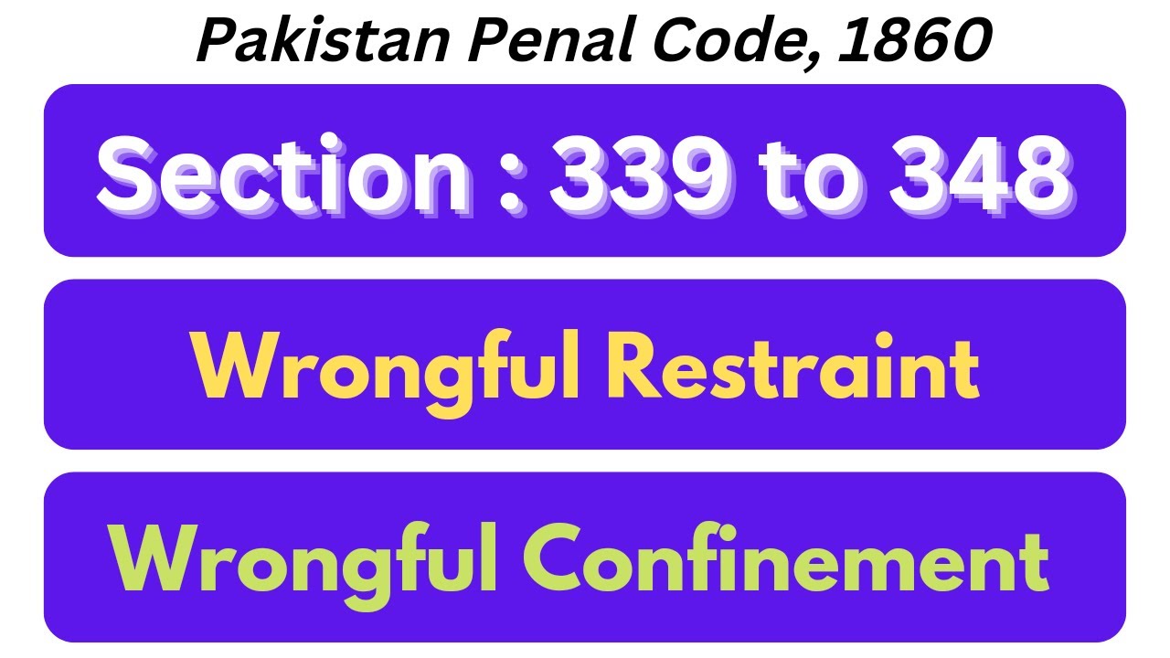 Section 339 to 348 of Pakistan Penal Code | Wrong Restraint & Wrongful Confinement