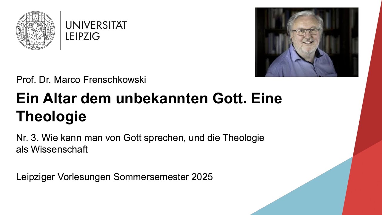 Prof. Frenschkowski – 3. Wie kann man von Gott sprechen, und die Theologie als Wissenschaft