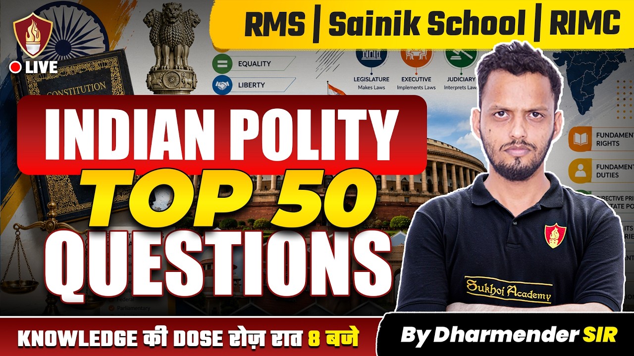 GK: Indian Polity Top 50 Most Important Questions For RMS, Sainik School & RIMC by Dharmender Sir