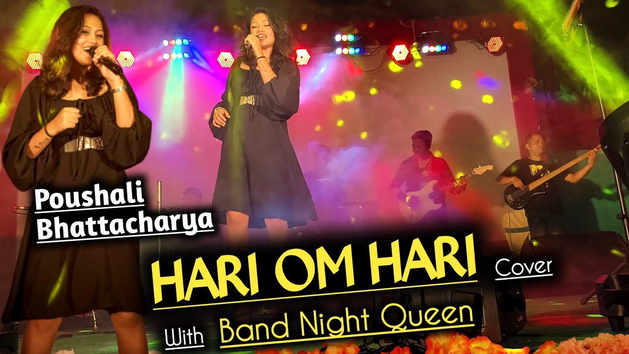 Hari Om Hari | Poushali Bhattacharya | Band Night Queen - Live | Berhampore, Murshidabad
