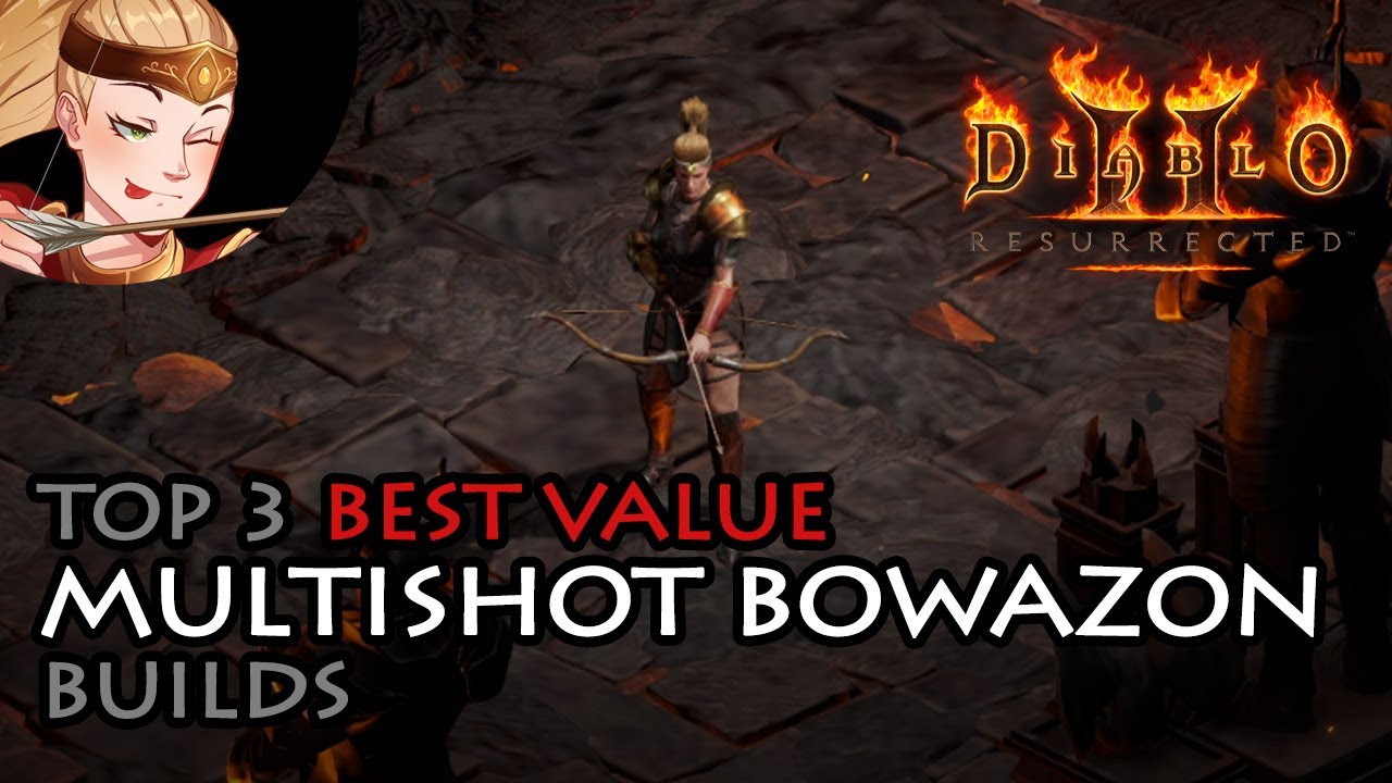 Top 3 Best Value Multishot Bowazon Builds - Diablo 2 Resurrected