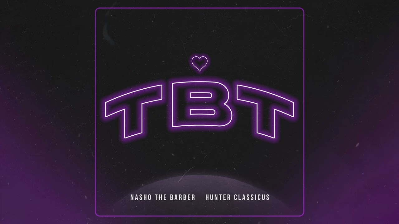 Nasho The Barber  - TBT (Audio Oficial)