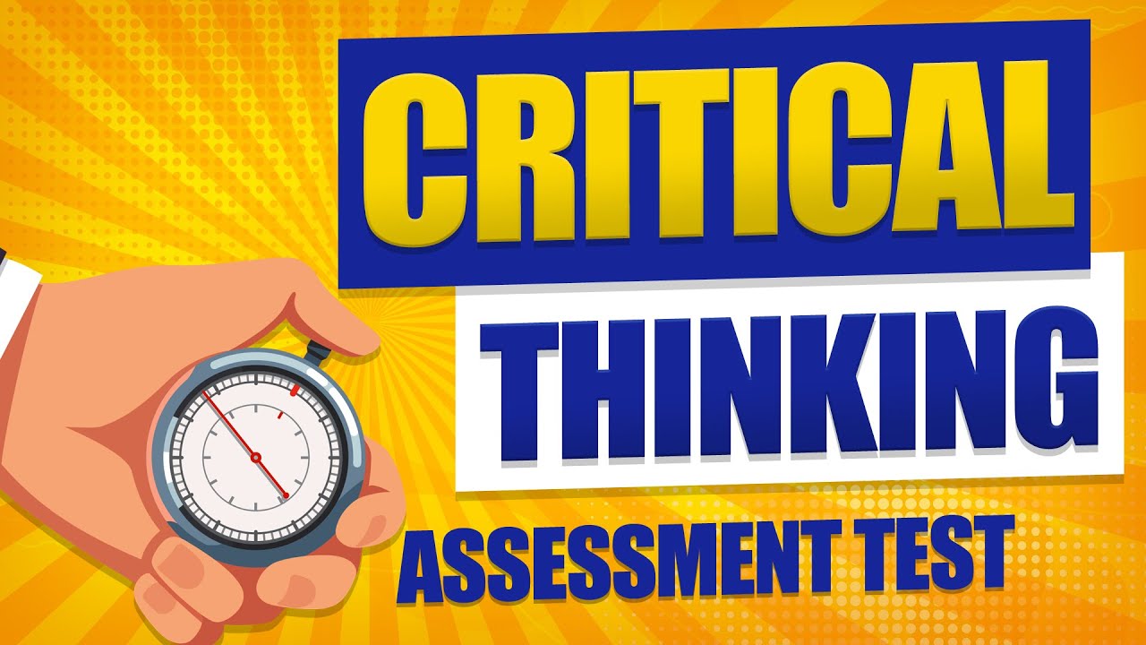 How to Pass CRITICAL THINKING ASSESSMENT TEST - Questions and Answers with Solutions