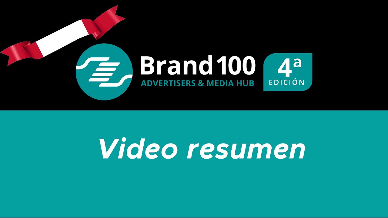 Brand 100 Per&uacute; 2025 4ta. Edici&oacute;n - Video Resumen
