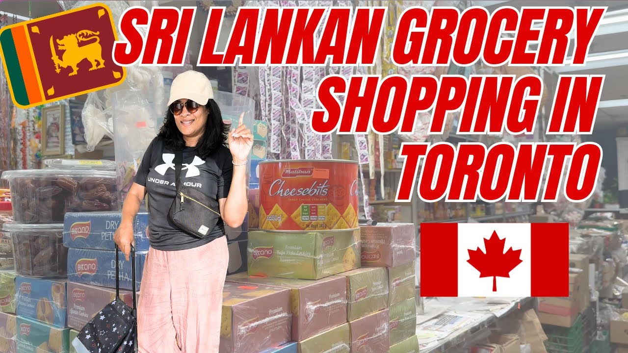 🇱🇰 Sri Lankan Grocery Shopping in Toronto 🇨🇦