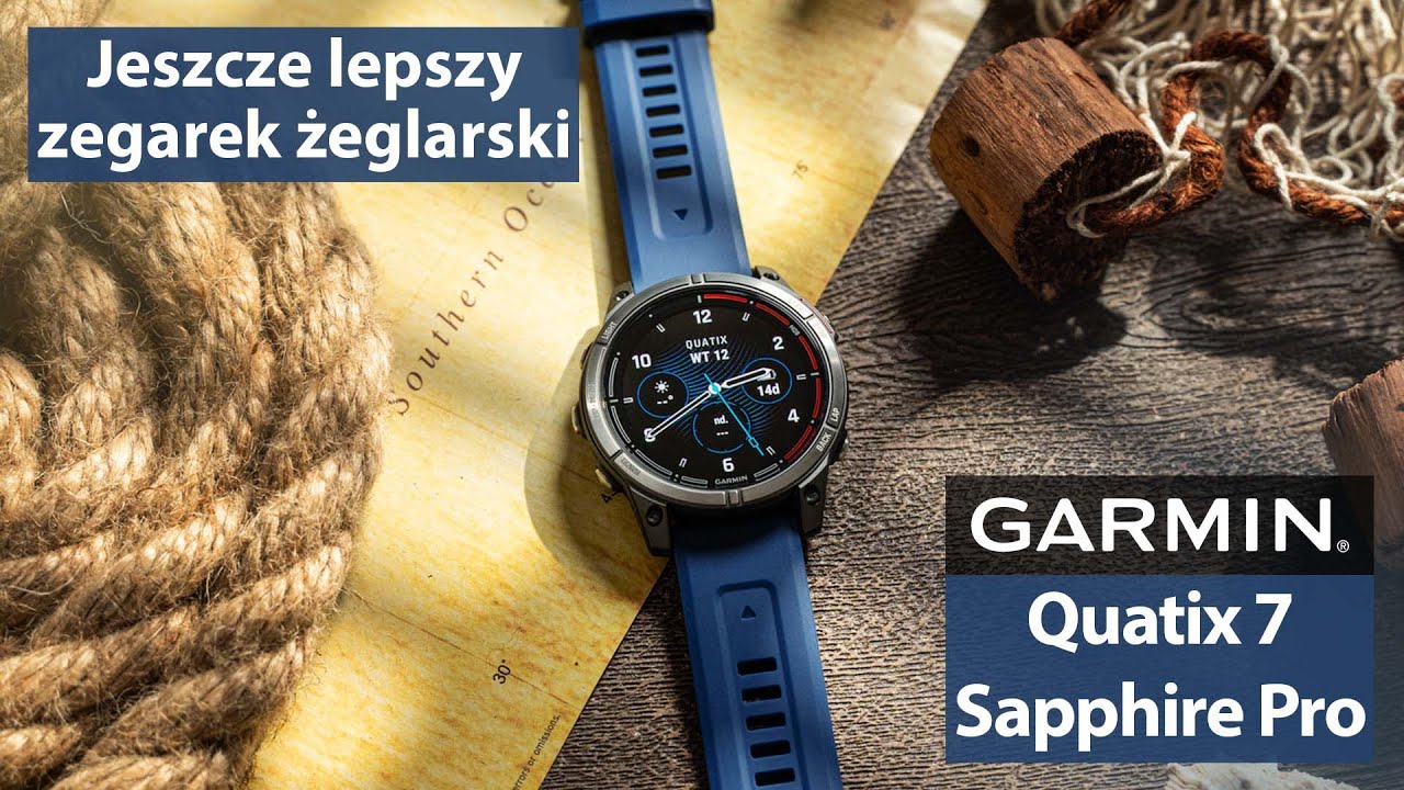 Garmin Quatix 7 Pro - Co nowego w zegarkach dla żeglarzy?