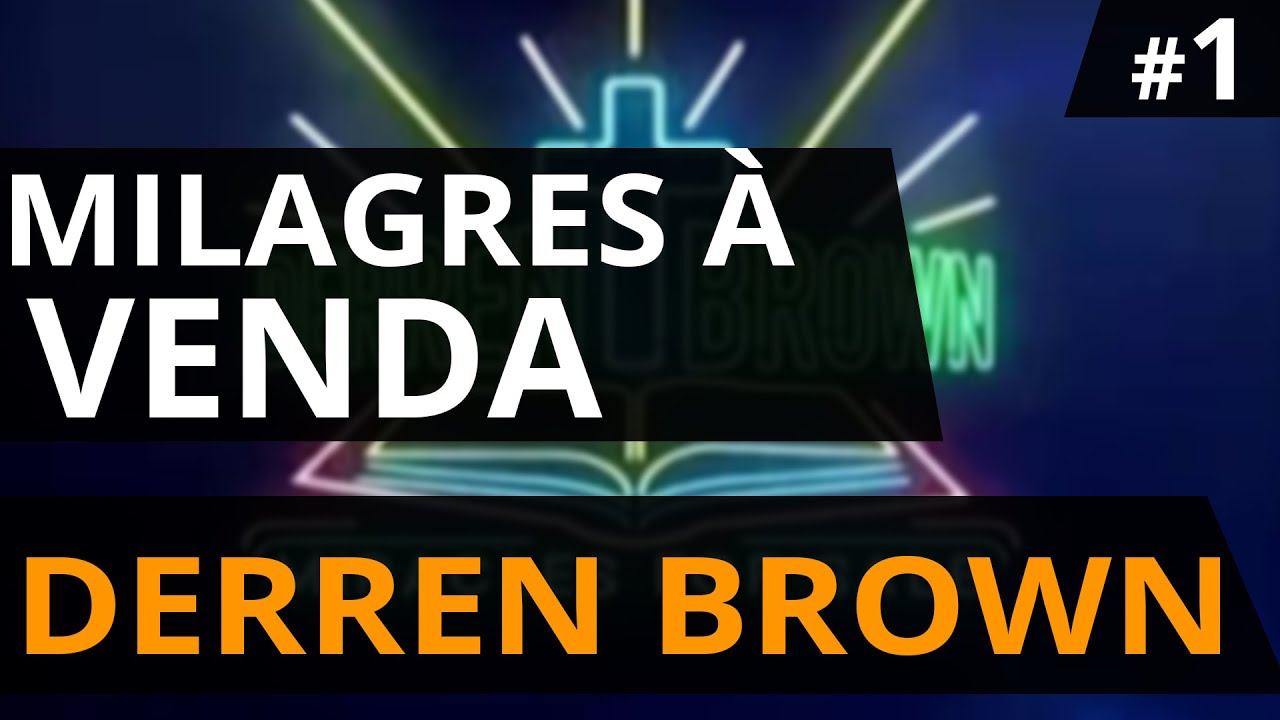 Derren Brown - Milagres a Venda #1