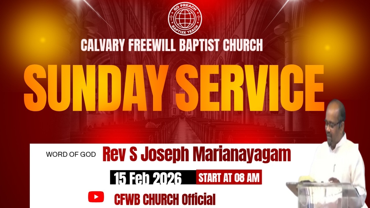 SUNDAY SERVICE | 15TH FEB 2026 | WORD OF GOD REV S JOSEPH MARIYNAYAGAM
