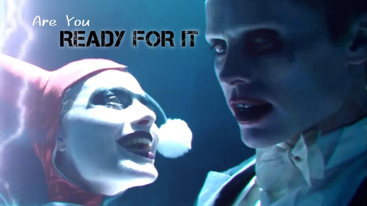 Ready For It | JOKER & HARLEY QUINN