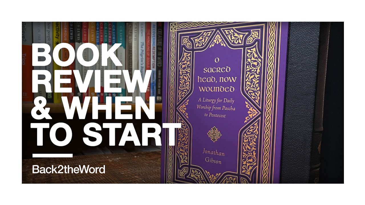 O Sacred Head, Now Wounded by Jonathan Gibson // Book Review and When this Devotional Starts!
