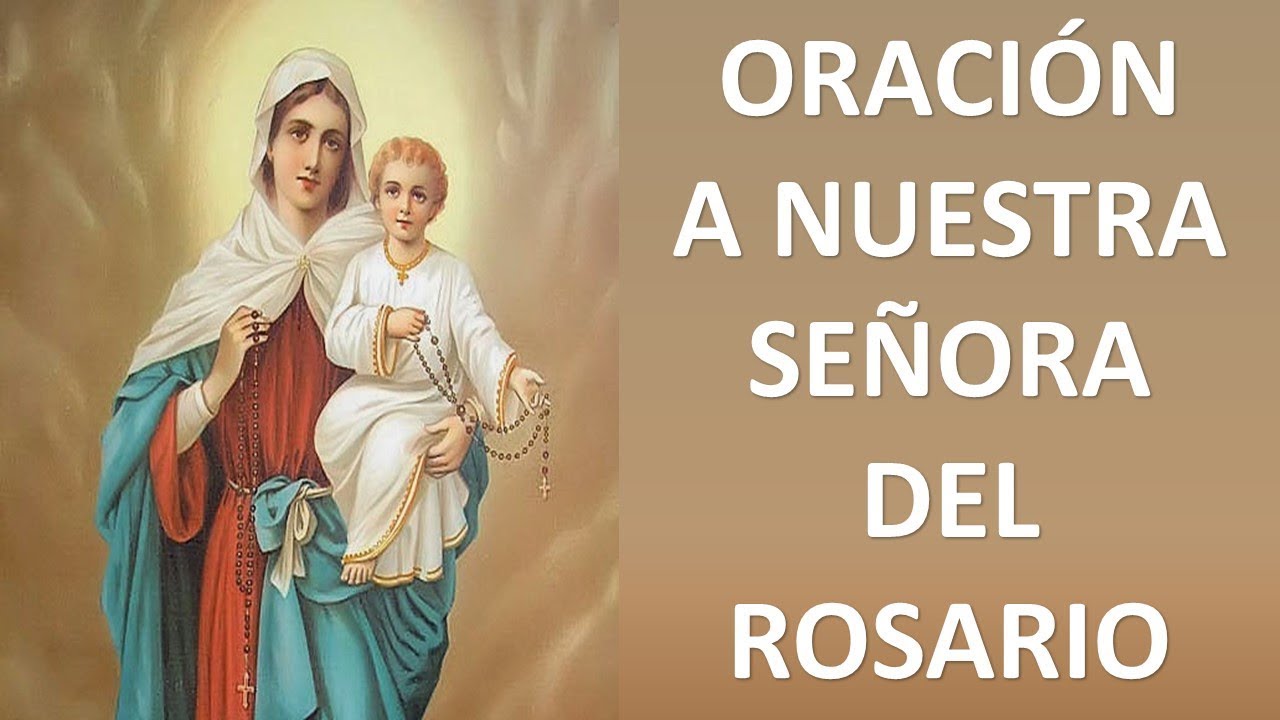 ▶ ORACI&Oacute;N A LA VIRGEN DEL ROSARIO PARA PEDIR SU INTERCESI&Oacute;N - ORACION Y PAZ