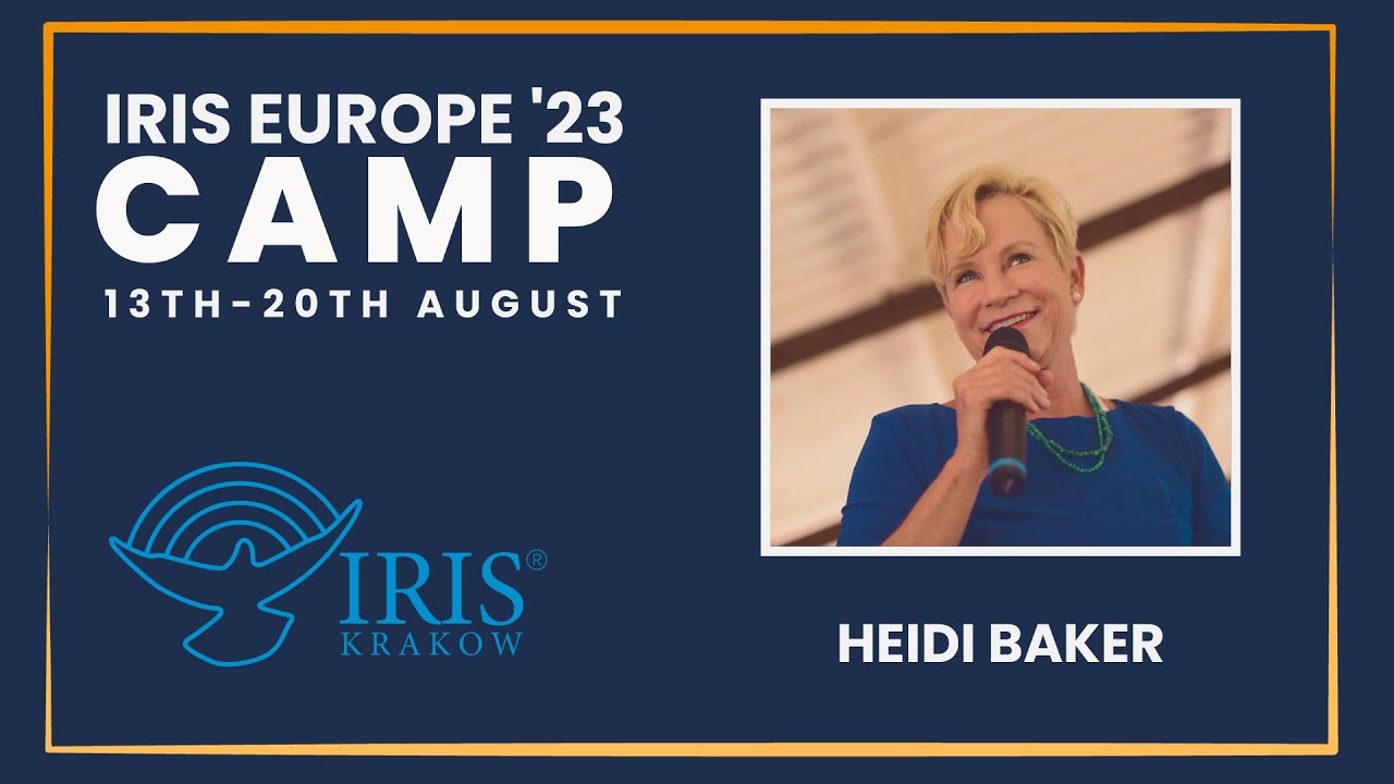 Iris Europe Camp 2023 - Heidi Baker (19.08.23 - Evening)