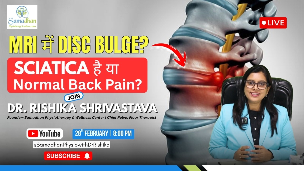 MRI में Disc Bulge? यह Sciatica है या Normal Back Pain? | LIVE – Dr. Rishika Shrivastava