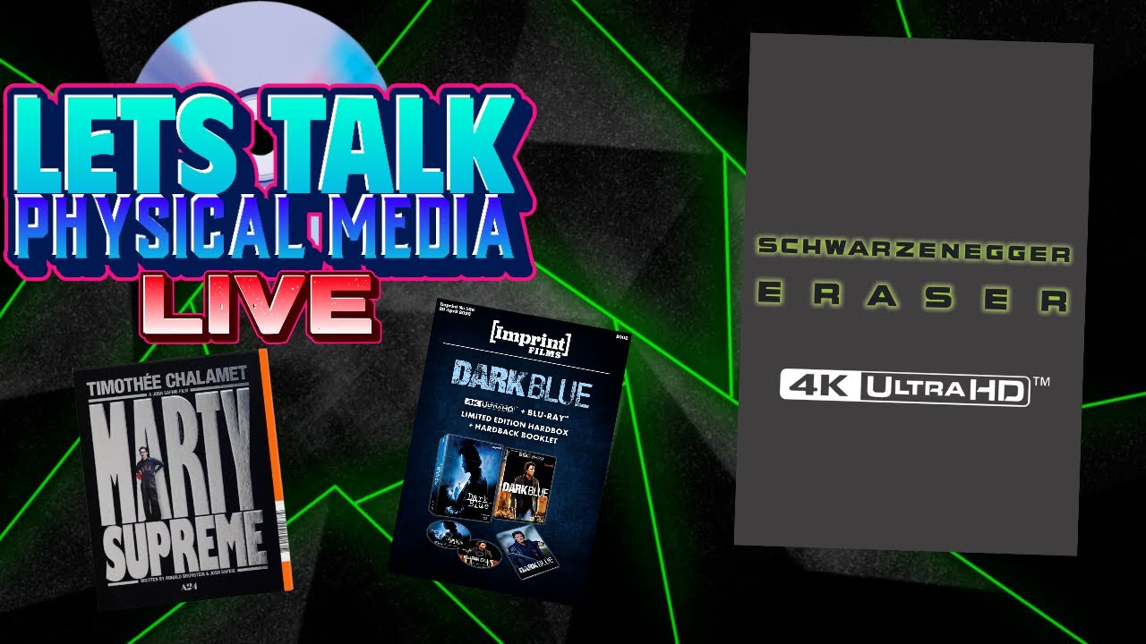 Lets talk physical media LIVE - Eraser & Marty Supreme confirmed for 4K