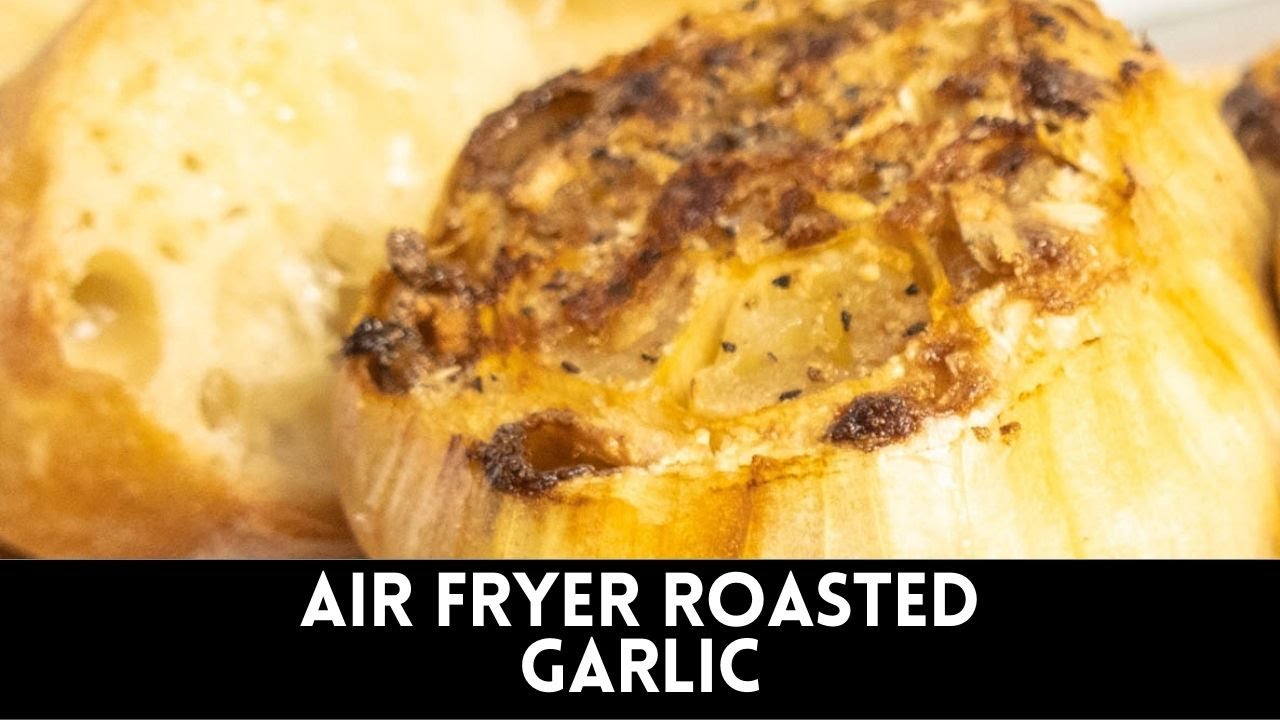 Roasted Garlic in Air Fryer