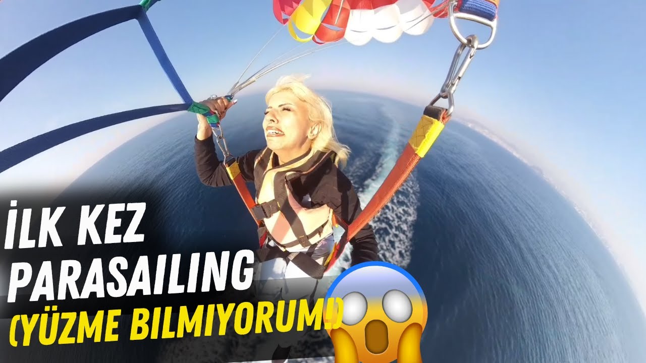 İlk Kez Parasailing Yaptım (Y&uuml;zme Bilmiyorum!) 😱