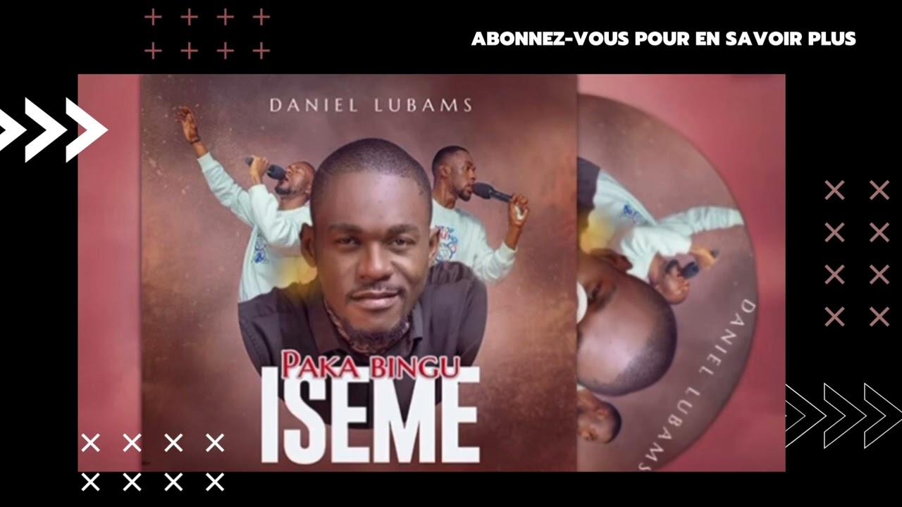 Paka Mbingu Iseme (Version Longue) - Daniel Lubams