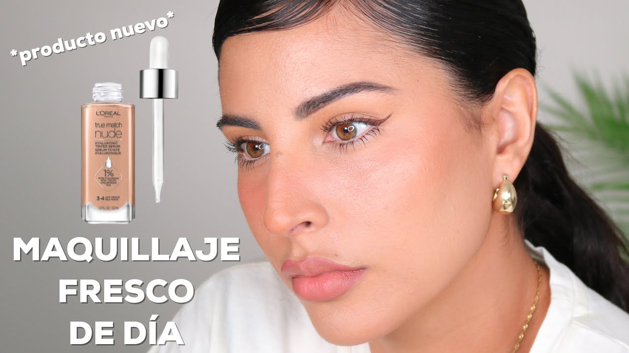 *producto viral* MAQUILLAJE NATURAL Y FRESCO