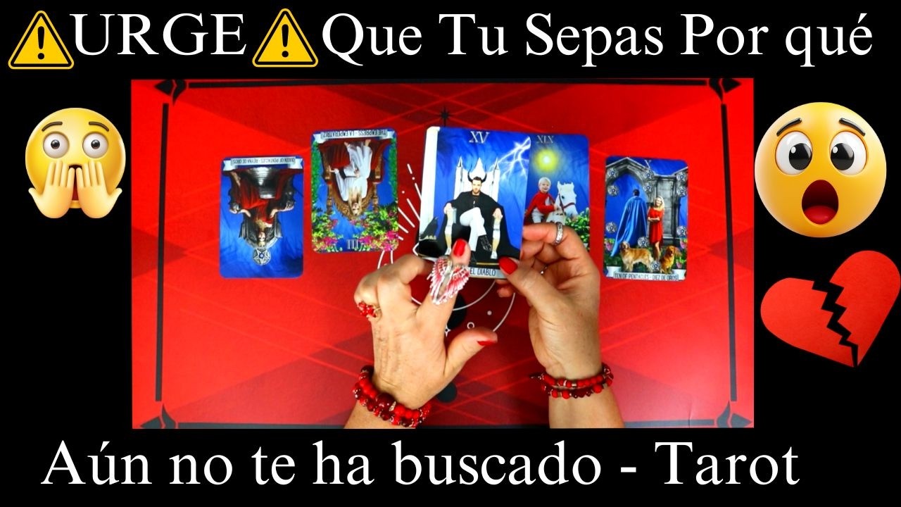 ⚠️URGE⚠️QUE SEPAS POR QUE ESA PERSONA NO TE HA BUSCADO💔LAS CARTAS SERAN DIRECTAS CONTIGO💔TAROT AMOR