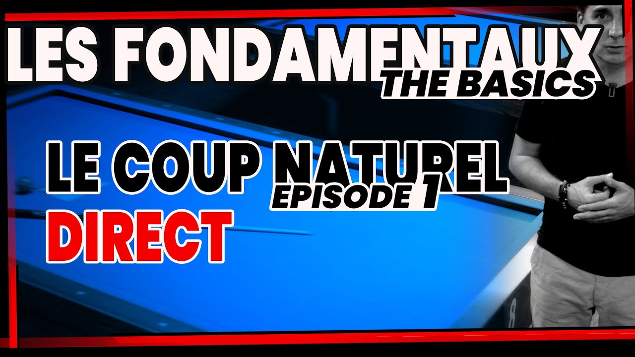 LES BASES DU BILLARD FRANCAIS - S1E1 /8 - LE COUP NATUREL DIRECT