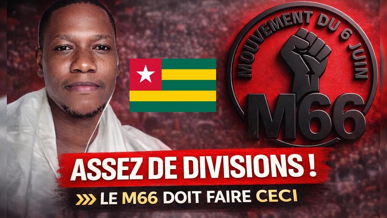 Togo : LE M66 DOIT FAIR SA - le coup de gueule d’un Béninois qui appelle à l’unité de l’opposition