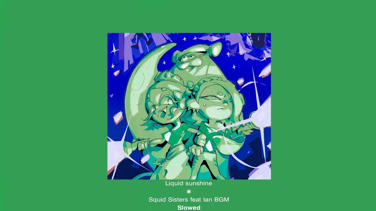 Liquid Sunshine ✷ 𝖲𝗊𝗎𝗂𝖽 𝖲𝗂𝗌𝗍𝖾𝗋𝗌 𝖿𝖾𝖺𝗍 𝖨𝖺𝗇 𝖡𝖦𝖬 - 𝗦𝗹𝗼𝘄𝗲𝗱