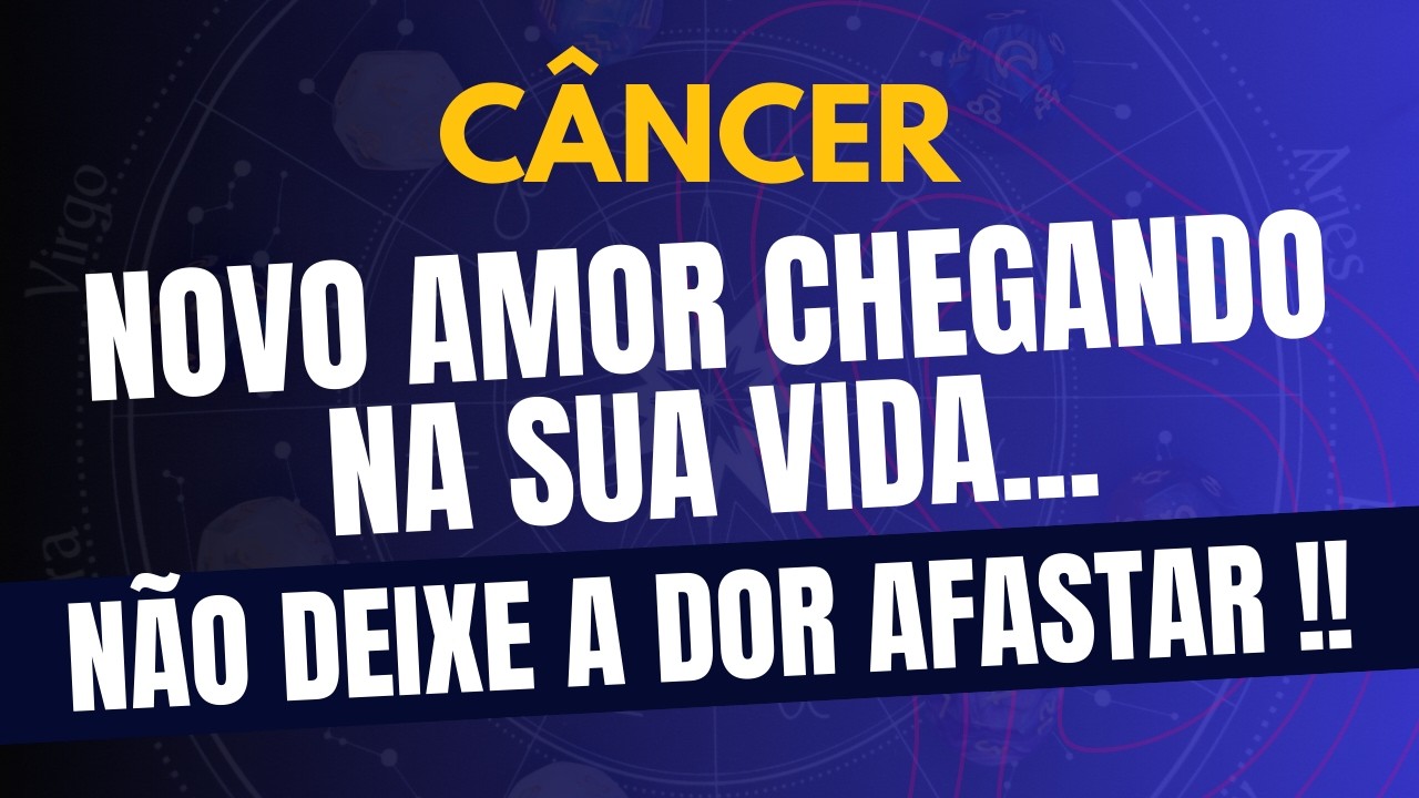 CÂNCER♋ NÃO DEIXE A DOR AFASTAR... o Novo Amor Chegando na Sua Vida!!