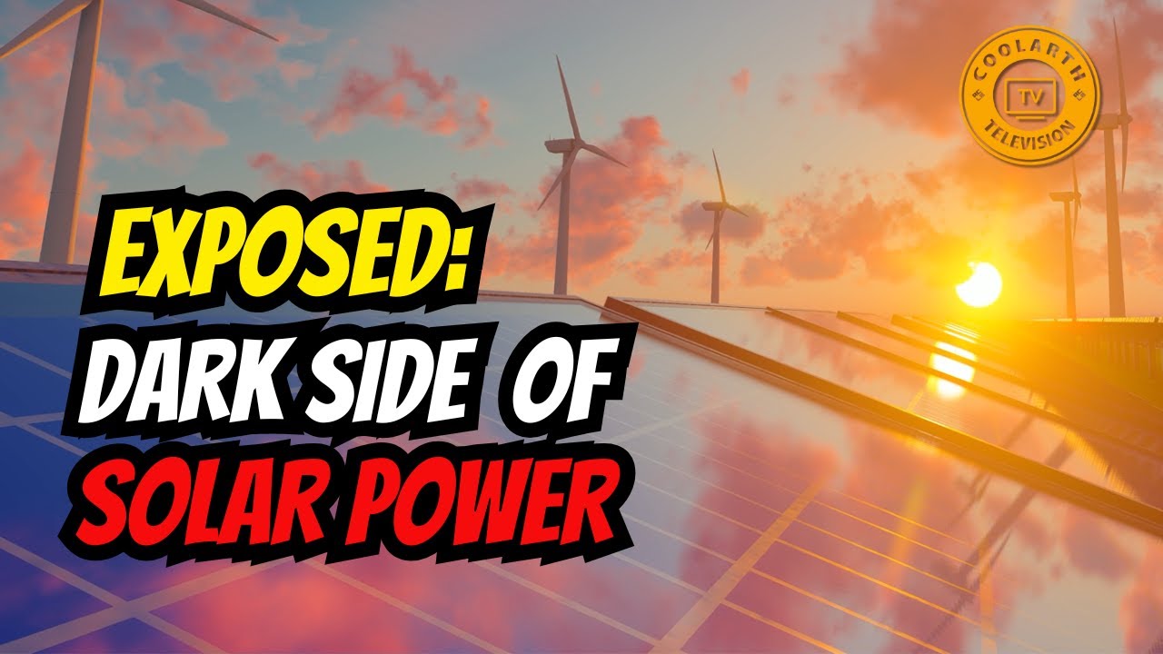 Exposed: The Dark Side of Solar Power