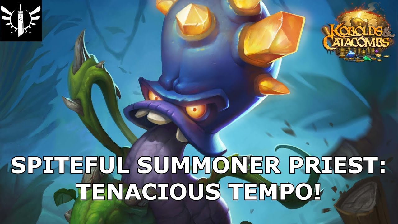 Spiteful Summoner Priest: Tenacious Tempo! - [Hearthstone: Kobolds & Catacombs]