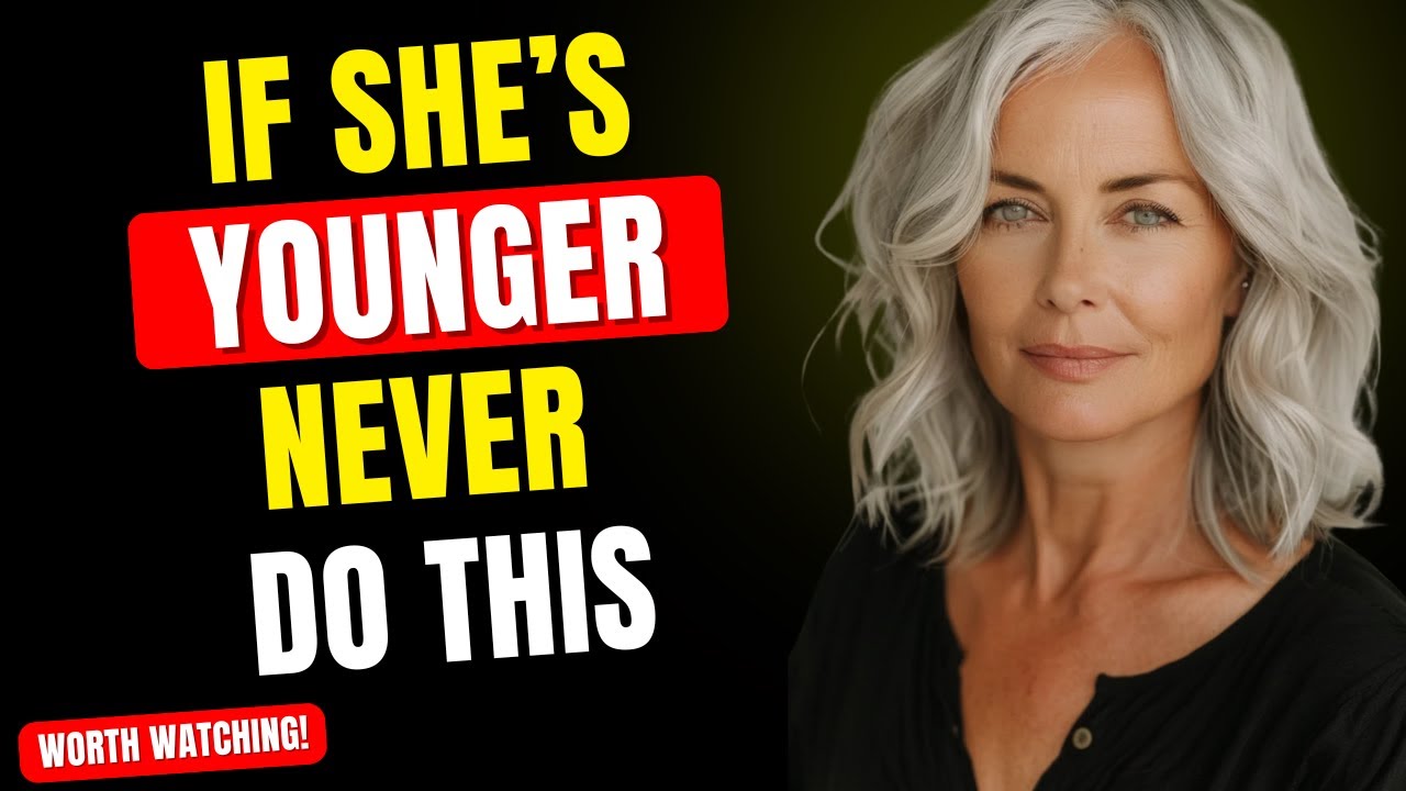 Younger Women HATE When Older Men Do These 7 Things (Psychology, Attraction)