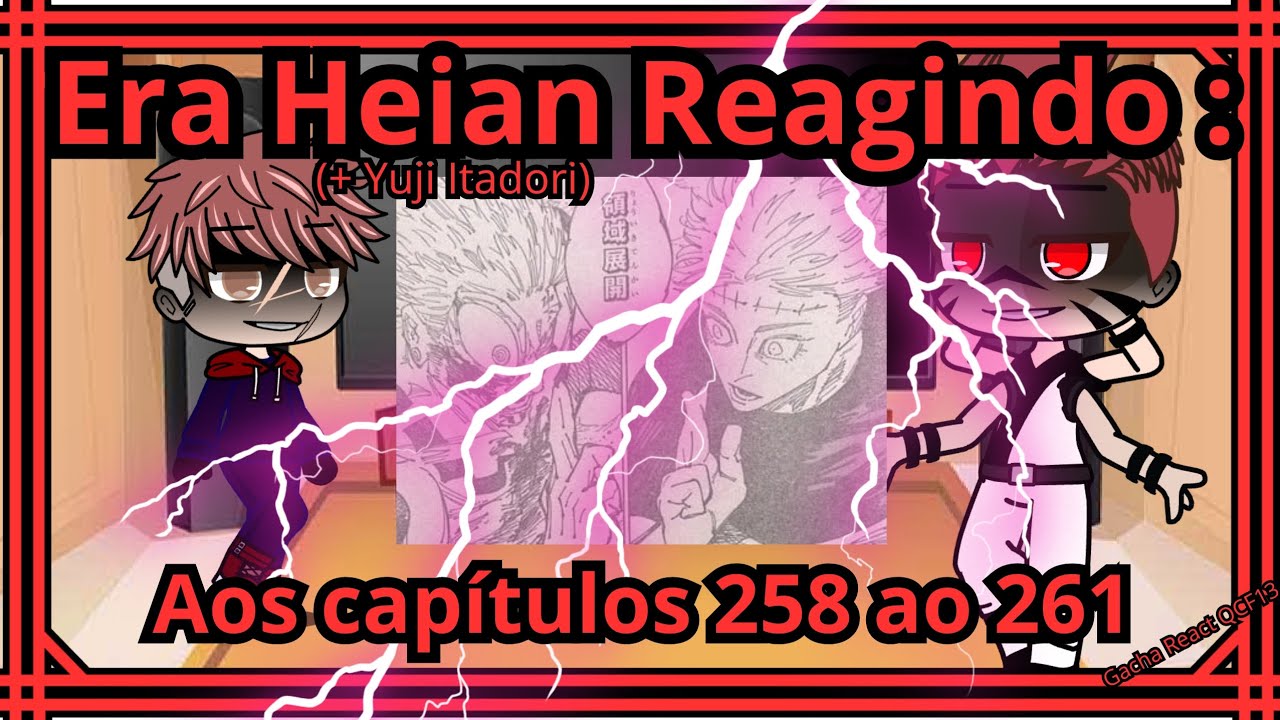 JUJUTSU KAISEN REACT MANGA (258-261) [Tik Toks} [Gacha React] //Era Heian \\ 🇧🇷🇧🇷