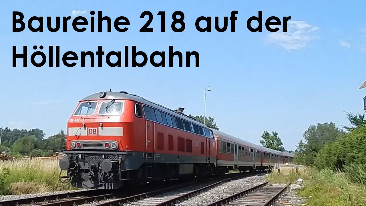 Baureihe 218 | Personenz&uuml;ge mit n-Wagen auf der hinteren H&ouml;llentalbahn