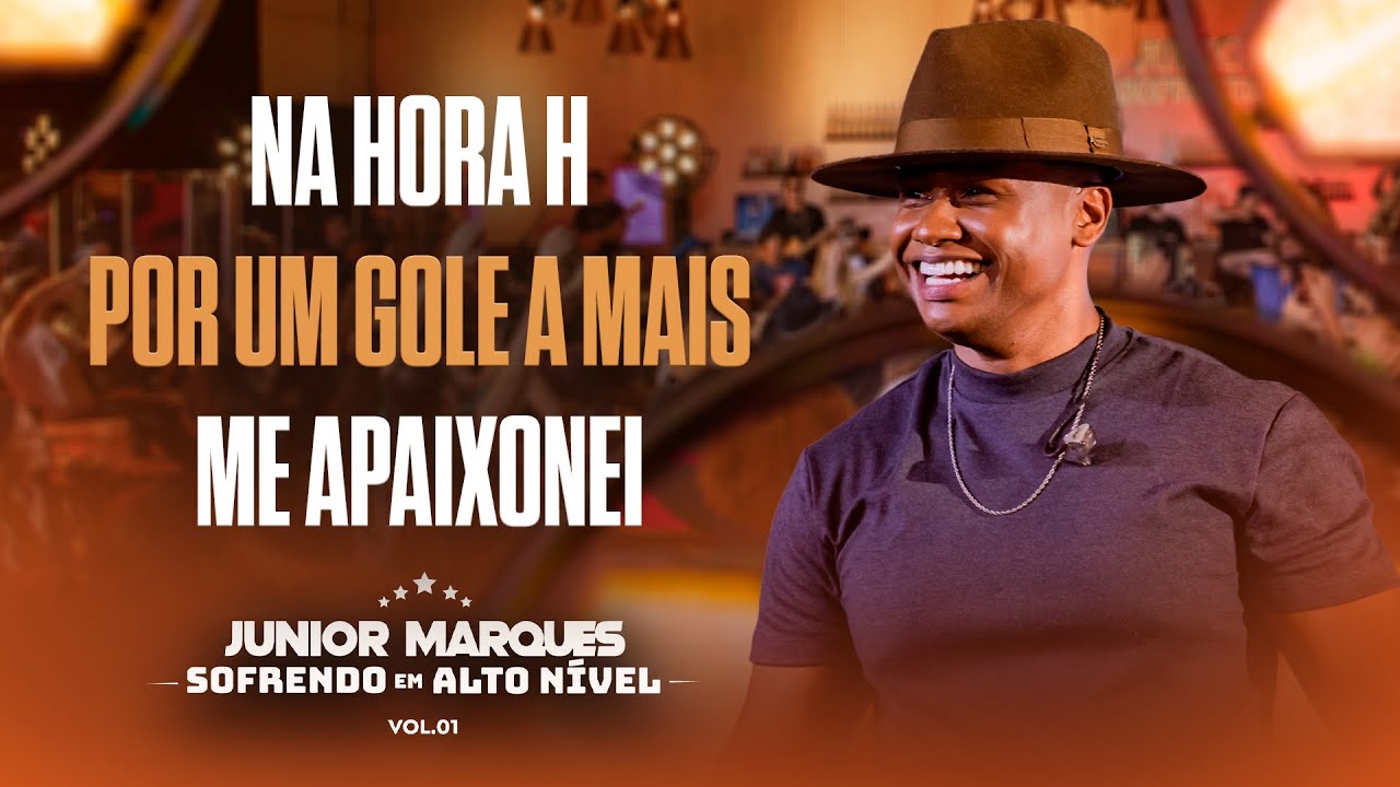 Na Hora H / Por Um Gole A Mais / Me Apaixonei - Junior Marques Sofrendo Em Alto Nível