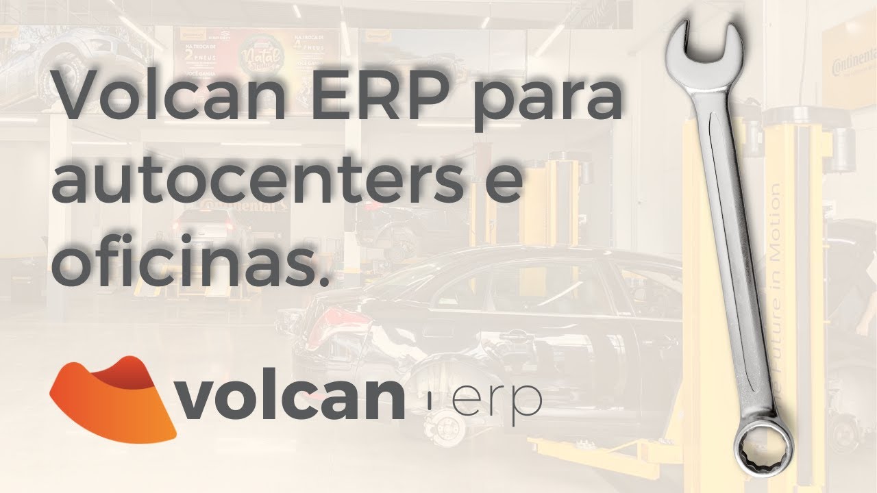 Conheça as funcionalidades do Volcan ERP para Autocenters