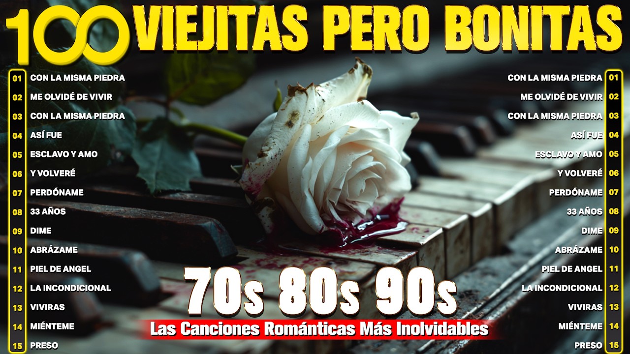 Viejitas Pero Bonitas que Despiertan Recuerdos - 100 Baladas Rom&aacute;nticas Inolvidables