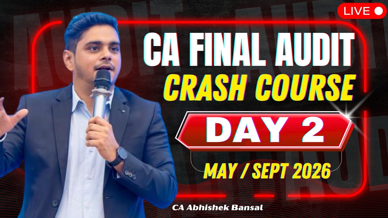 CA Final Audit | Crash Course | Live at Home | Day 2 | May | Sept 2026 | CA Abhishek Bansal