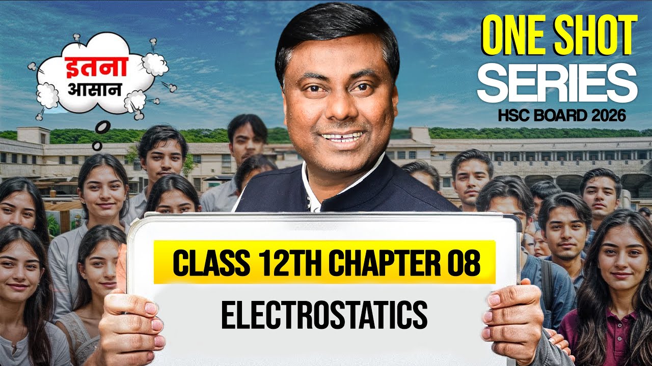 ELECTROSTATICS || ONE SHOT || HSC BOARD EXAM 2026 || PHYSICS || MUKESH SIR #hsc