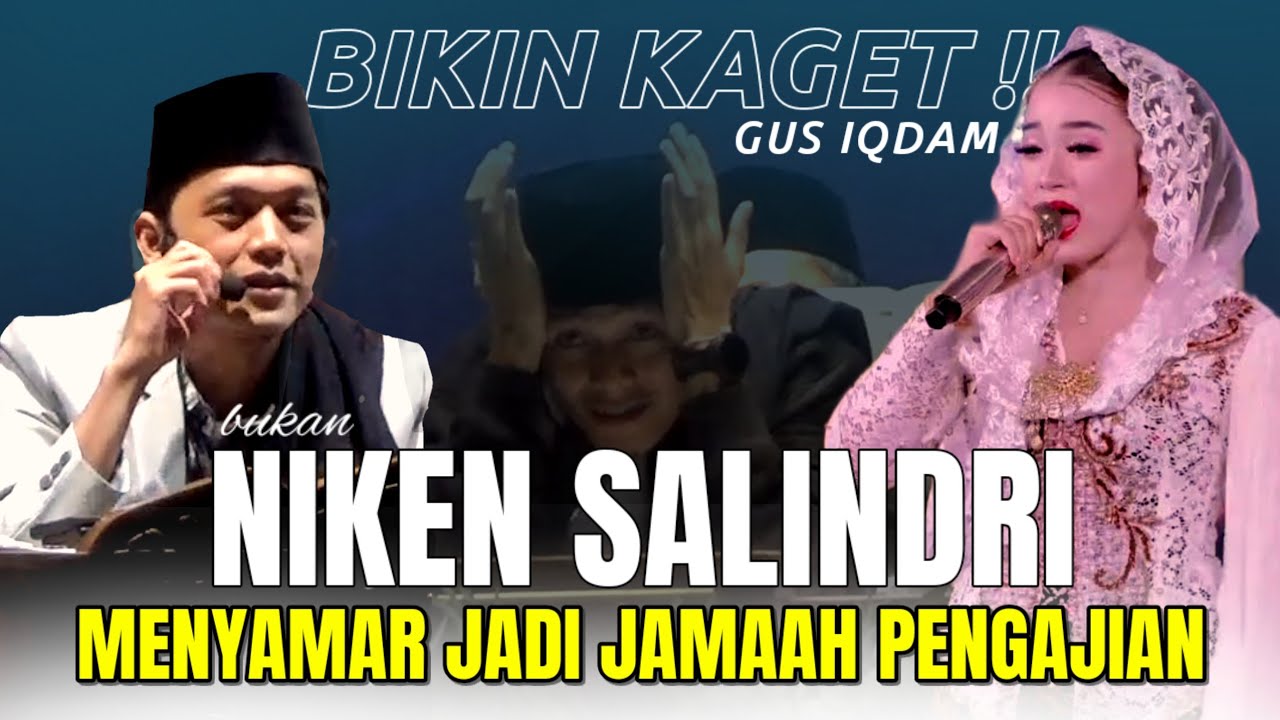 BIKIN KAGET GUS IQDAM ‼️ ( bkn) NIKEN SALINDRI NYAMAR JD JAMAAH PENGAJIAN, AUTO TES VOKAL SHOLAWATAN