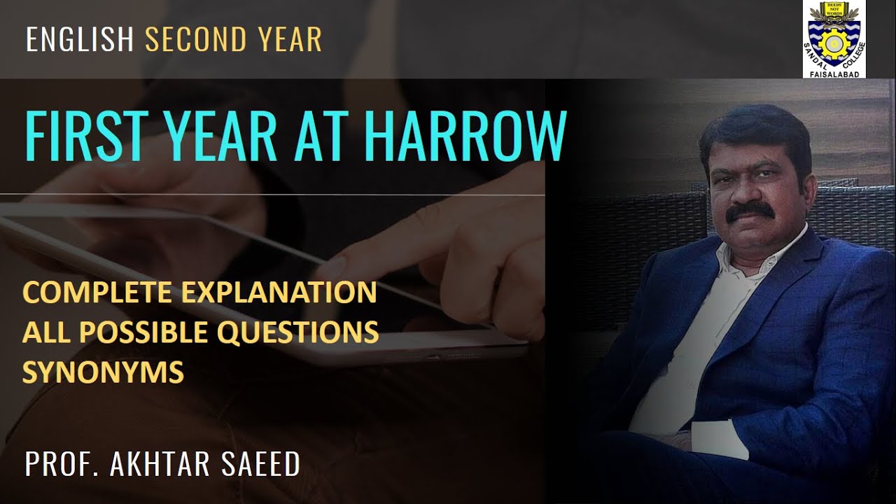 FIRST YEAR AT HARROW with Complete Explanation, All Possible Short Questions and Synonyms