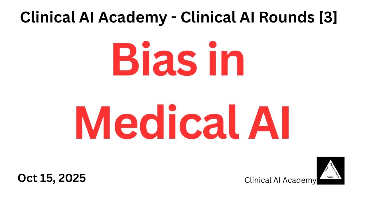 Bias in Medical AI - Clinical AI Rounds [3]