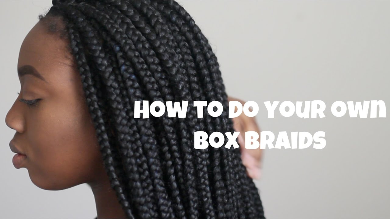 TUTORIAL | HOW TO DO YOUR OWN BOXBRAIDS